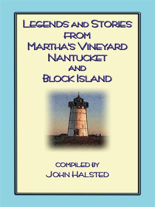 Title details for Stories From Marthas Vineyard--23 stories, myths and legends from Martha's Vineyard, Nantucket, Block Island and Cape Cod by Various Unknown - Wait list